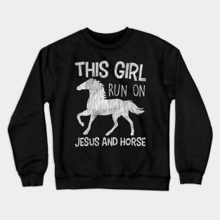 Vintage This Girl Run On Jesus And Horse Christian Crewneck Sweatshirt